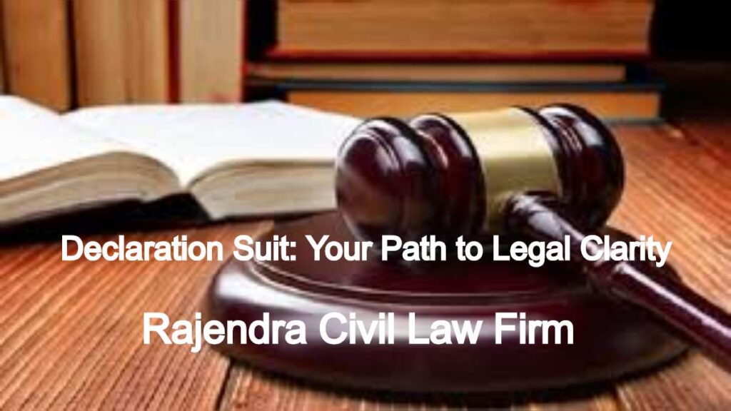 Declaration Suit: Your Path to Legal Clarity