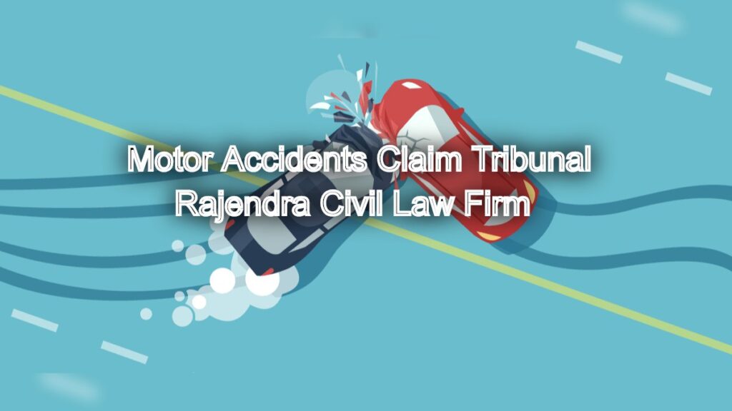 Expert Counsel for Motor Accidents Claim Tribunal Proceedings